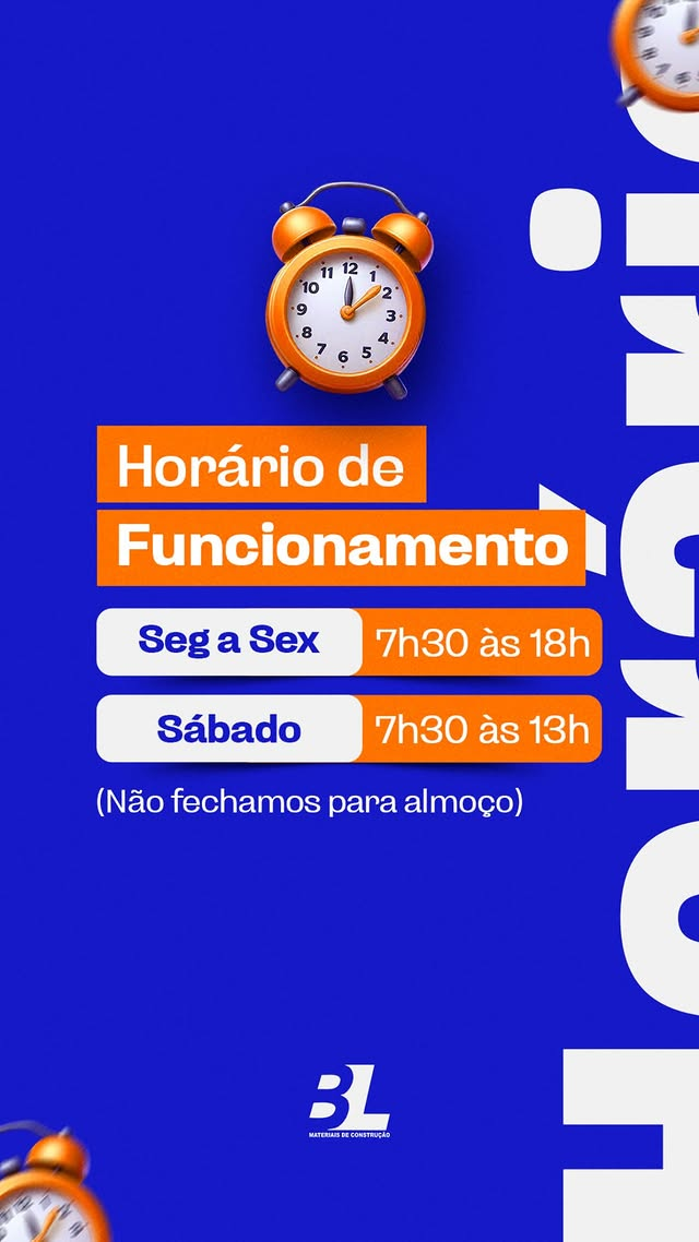 Horário de funcionamento da BL Materiais